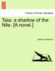 Taia; a shadow of the Nile. [A novel.]