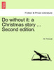 Do without it