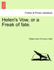 Helen's Vow, or a Freak of fate.