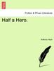 Half a Hero.