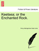 Keetsea; or the Enchanted Rock.