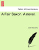 A Fair Saxon. A novel.