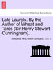 Late Laurels. By the Author of Wheat and Tares [Sir Henry Stewart Cunningham].