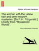 The woman with the yellow hair and other modern mysteries. [By P. H. Fitzgerald.] Chiefly from "Household Words".