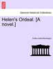 Helen's Ordeal. [A novel.]