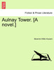 Aulnay Tower. [A novel.]