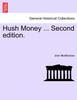 Hush Money ... Second edition.