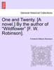 One and Twenty. [A novel.] By the author of "Wildflower" [F. W. Robinson].