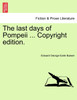 The last days of Pompeii ... Copyright edition.
