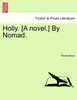 Holly. [A novel.] By Nomad.