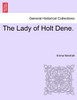 The Lady of Holt Dene.