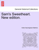 Sam's Sweetheart. New edition.