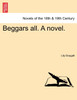 Beggars All. a Novel.
