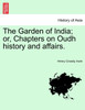 The Garden of India; or, Chapters on Oudh history and affairs.