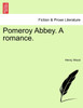 Pomeroy Abbey. A romance.