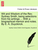 Wit and Wisdom of the Rev. Sydney Smith, being selections from his writings ... With a biographical memoir and notes. By E. A. Duyckinck.