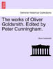 The works of Oliver Goldsmith. Edited by Peter Cunningham. Vol. II.