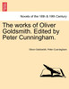 The Works of Oliver Goldsmith. Edited by Peter Cunningham. Vol. IV