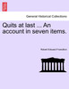 Quits at last ... An account in seven items.