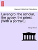 Lavengro; the scholar, the gypsy, the priest. [With a portrait.]