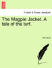 The Magpie Jacket. A tale of the turf.