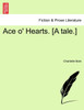 Ace o' Hearts. [A tale.]