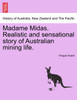 Madame Midas. Realistic and sensational story of Australian mining life.