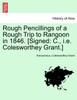 Rough Pencillings of a Rough Trip to Rangoon in 1846. [Signed