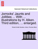 Jorrocks' Jaunts and Jollities ... With ... illustrations by H. Alken. Third edition, ... enlarged.