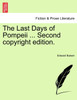 The Last Days of Pompeii ... Second copyright edition. VOL.II