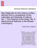 New Materials for the History of Man, derived from a comparison of the calendars and festivals of nations. No. I. The Festival of the Dead. No. II. Astronomical features in the Mosaic Cosmogony.