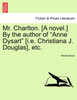 Mr. Charlton. [A novel.] By the author of "Anne Dysart" [i.e. Christiana J. Douglas], etc.