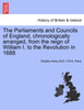 The Parliaments and Councils of England, chronologically arranged, from the reign of William I. to the Revolution in 1688