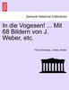 In die Vogesen! ... Mit 68 Bildern von J. Weber, etc.