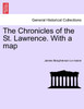 The Chronicles of the St. Lawrence. With a map