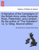 A Narrative of the Campaigns of the British Army under Generals Ross, Pakenham, and Lambert. By the author of "The Subaltern" i.e. G. Gleig. Second edition