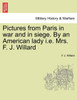 Pictures from Paris in war and in siege. By an American lady i.e. Mrs. F. J. Willard