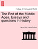 The End of the Middle Ages. Essays and questions in history