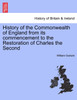 History of the Commonwealth of England from its commencement to the Restoration of Charles the Second