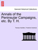 Annals of the Peninsular Campaigns, etc. By T. H.