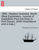 1880. Western Australia. North-West Exploration. Journal of Expedition from De Grey to Port Darwin. [With illustrations and a map.]