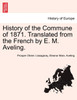 History of the Commune of 1871. Translated from the French by E. M. Aveling.