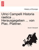 Ulrici Campelli Historia raetica ... Herausgegeben ... von Plac. Plattner. NEUNTER BAND