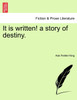 It is written! a story of destiny.