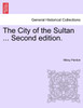 The City of the Sultan ... Second edition.