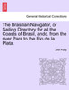 The Brasilian Navigator, or Sailing Directory for all the Coasts of Brasil, andc. from the river Para to the Rio de la Plata.