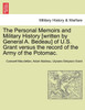 The Personal Memoirs and Military History [written by General A. Bedeau] of U.S. Grant versus the record of the Army of the Potomac.