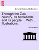 Through the Zulu country. Its battlefields and its people ... With ... illustrations.