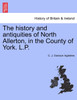 The history and antiquities of North Allerton, in the County of York. L.P.