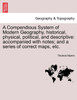 A Compendious System of Modern Geography, historical, physical, political, and descriptive
